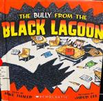 The Bully From The Black Lagoon 